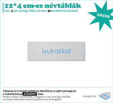 Kép betöltése a galériamegjelenítőbe: Lyukas névtáblák