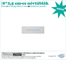 Kép betöltése a galériamegjelenítőbe: Névtábla (fémhatású ezüst, gravírozott)