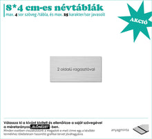 Kép betöltése a galériamegjelenítőbe: Névtábla (fémhatású ezüst, gravírozott)