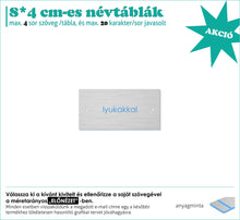 Kép betöltése a galériamegjelenítőbe: Névtábla (fémhatású ezüst, gravírozott)